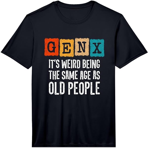 Amazon.com: Generation X - Weird Being Same Age As Old People